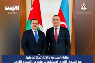 وزارة السياحة والآثار تعزز تعاونها مع السوق الأذري لاستقطاب مزيد من السياح للأردن